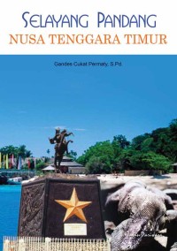 Image of Selayang Pandang Nusa Tenggara Timur