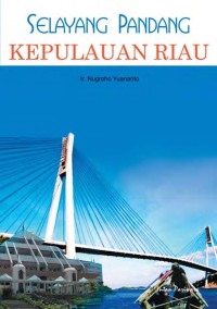 Image of Selayang Pandang Kepulauan Riau