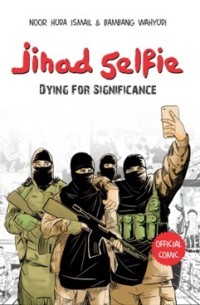 Image of Jihad Selfie; Dying For Significance