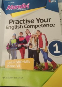 Image of Practise your english competence Untuk SMP/MTS Kelas VII