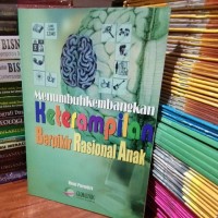 Image of Menumbuhkembangkan Keterampilan Berpikir Rasional Anak