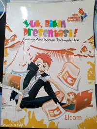 Image of Yuk Bikin Presentasi, Saatnya Anak Indonesia Berkomputer Ria