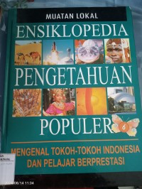 Image of Ensiklopedia Pengetahuan Populer Mengenal Tokoh-Tokoh Indonesia dan Pelajar Berprestasi