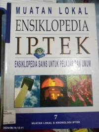 Image of Ensiklopedia IPTEK 7 : Muatan Lokal & Kronologi IPTEK