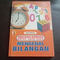Image of Ensiklopedia Matematika - UNTUK ANAK-ANAK MENGENAL BILANGAN