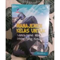 Image of Manajemen kelas untuk menciptakan iklim belajar yang kondusif