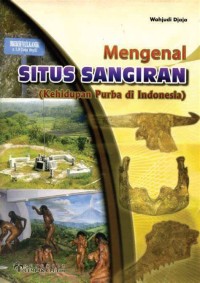 Image of Mengenal Situs Sangiran(kehidupan manusia purba)