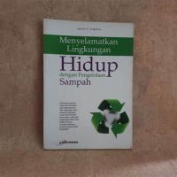 Image of Menyelamatkan Lingkungan Hidup dengan pengelolaan sampah