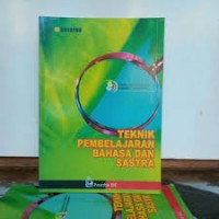 Image of TEKNIK PEMBELAJARAN BAHASA DAN SASTRA