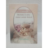 Image of Merintis Usaha Jamur Untuk Rakyat