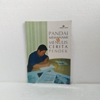 Image of Pandai memahami dan menulis cerita pendek