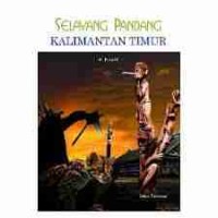 Image of Selayang Pandang - Kalimantan Timur